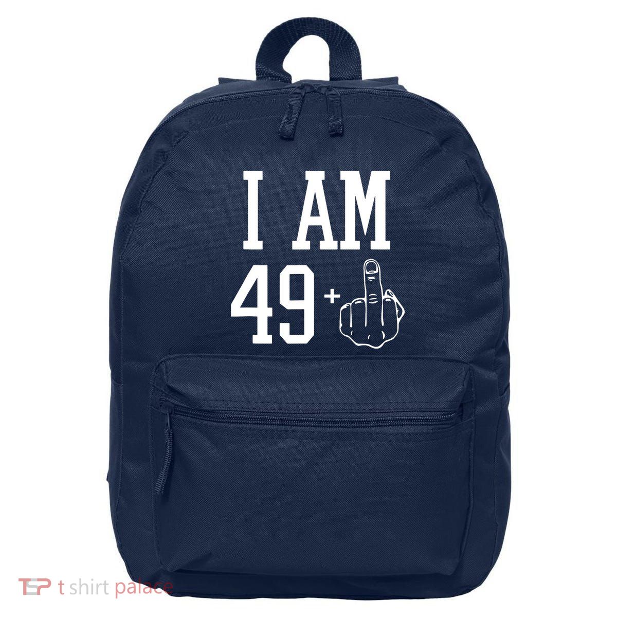 I Am 49 Plus Middle Finger Sarcastic 50th Birthday 16 in Basic Backpack