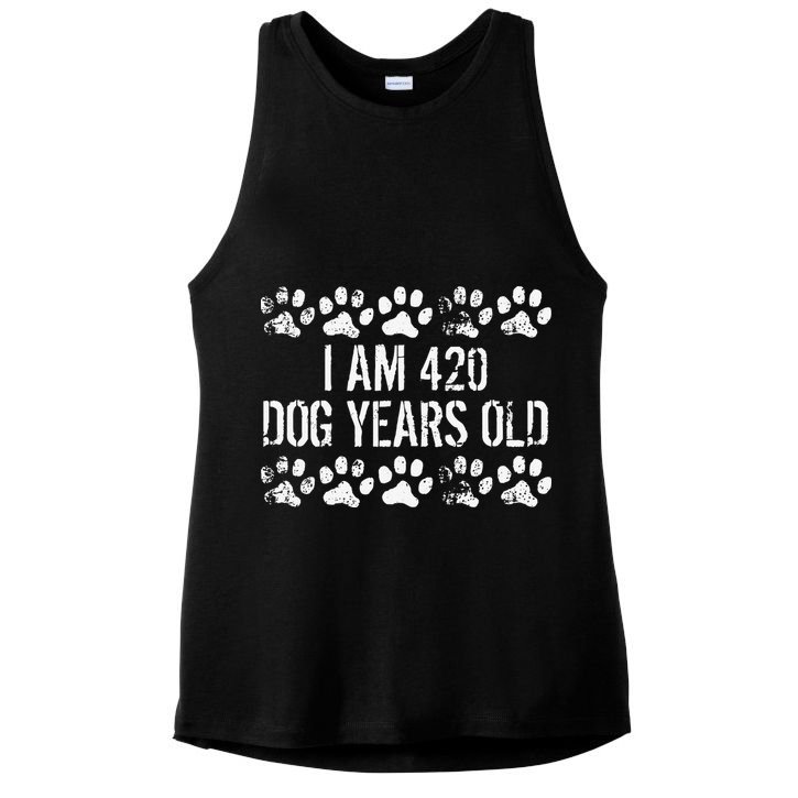 I Am 420 Dog Years Old Funny 60th Birthday Ladies PosiCharge Tri-Blend Wicking Tank