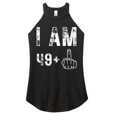 I Am 49 Plus Middle Finger 50th Birthday Women's Perfect Tri Rocker Tank