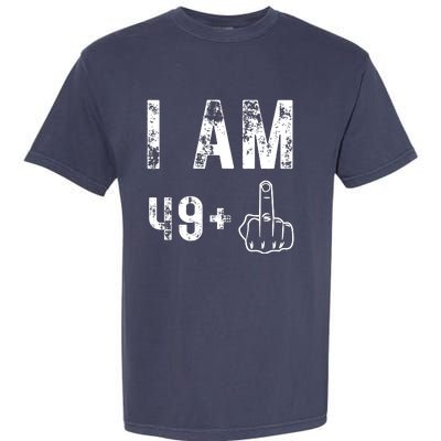 I Am 49 Plus Middle Finger 50th Birthday Garment-Dyed Heavyweight T-Shirt