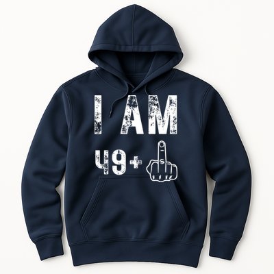 I Am 49 Plus Middle Finger 50th Birthday Hoodie