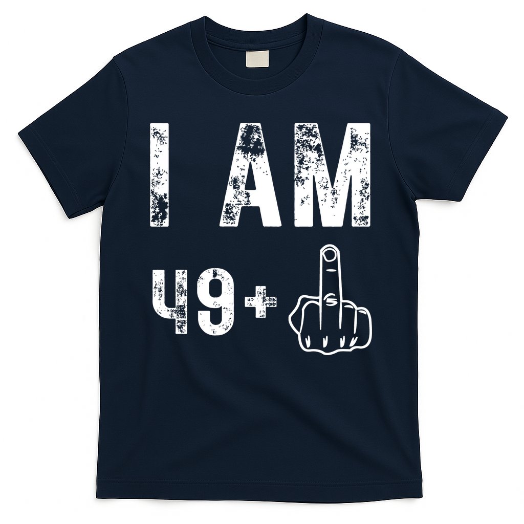 I Am 49 Plus Middle Finger 50th Birthday T-Shirt