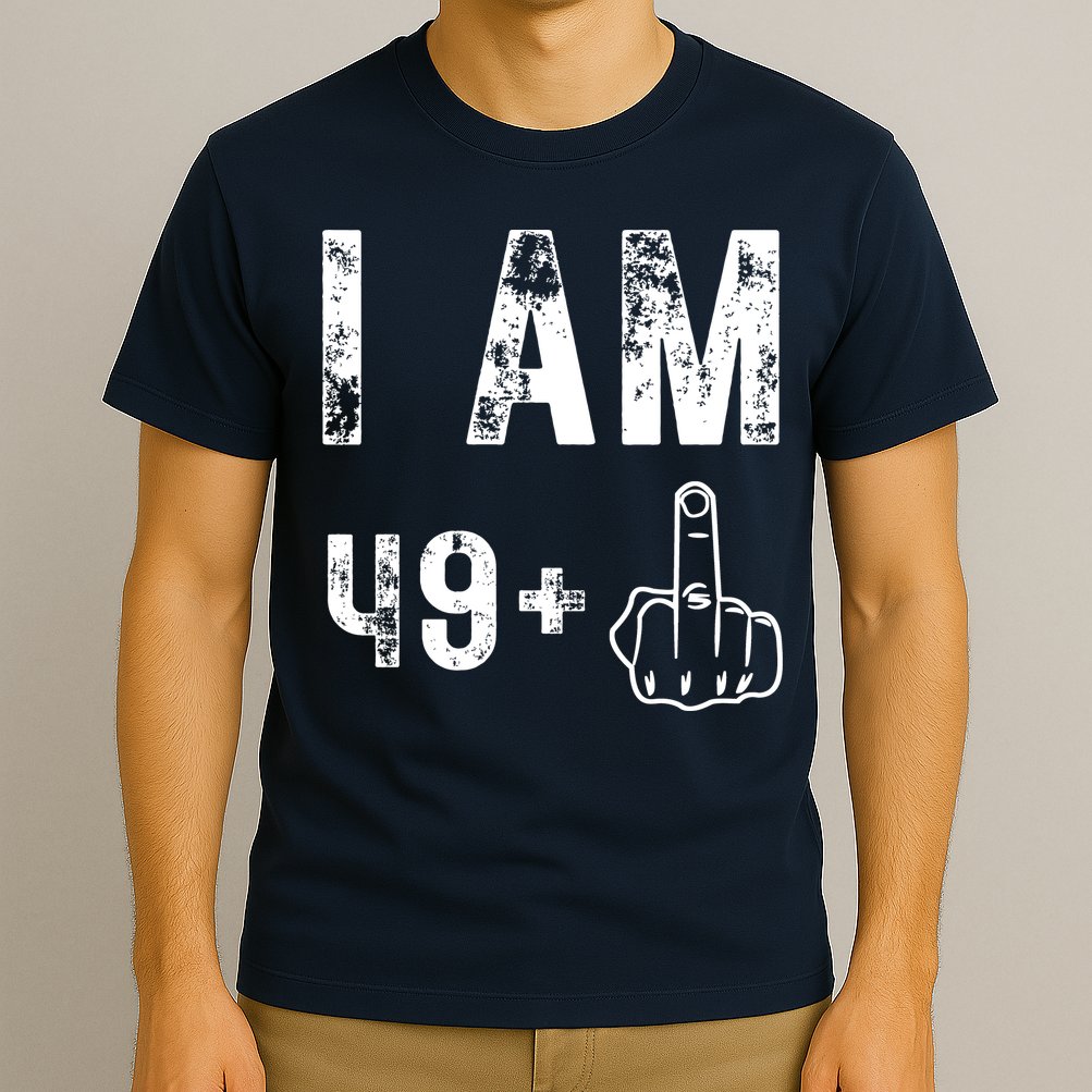 I Am 49 Plus Middle Finger 50th Birthday T-Shirt