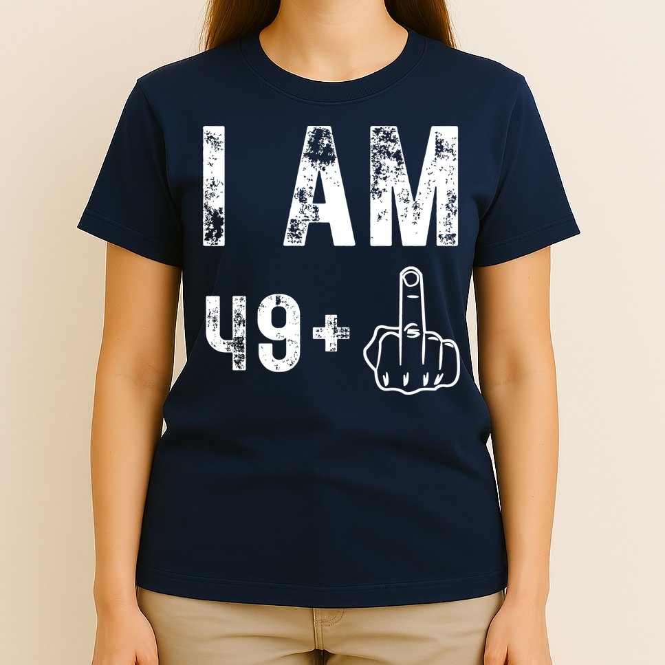 I Am 49 Plus Middle Finger 50th Birthday T-Shirt