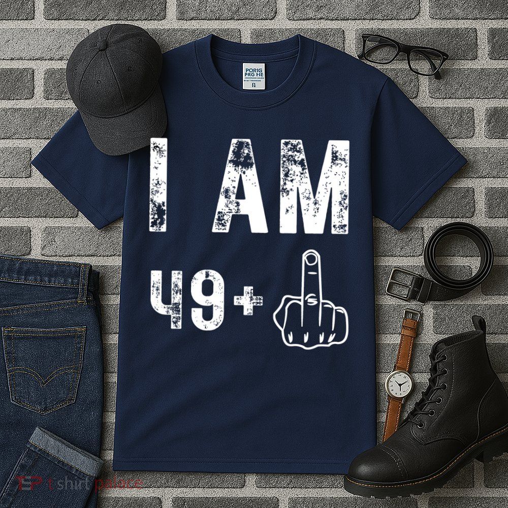I Am 49 Plus Middle Finger 50th Birthday Tall T-Shirt