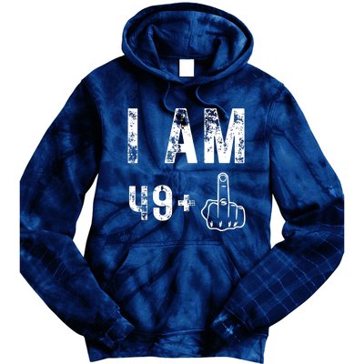 I Am 49 Plus Middle Finger 50th Birthday Tie Dye Hoodie