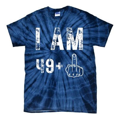 I Am 49 Plus Middle Finger 50th Birthday Tie-Dye T-Shirt