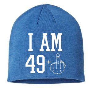 I Am 49 Plus Middle Finger Sarcastic 50th Birthday Sustainable Beanie