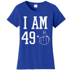 I Am 49 Plus Middle Finger Sarcastic 50th Birthday Women's T-Shirt