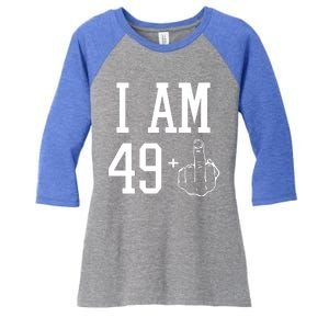 I Am 49 Plus Middle Finger Sarcastic 50th Birthday Women's Tri-Blend 3/4-Sleeve Raglan Shirt