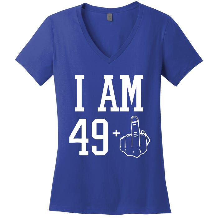 I Am 49 Plus Middle Finger Sarcastic 50th Birthday Women's V-Neck T-Shirt