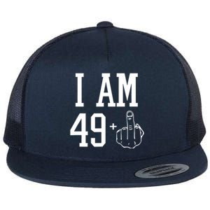 I Am 49 Plus Middle Finger Sarcastic 50th Birthday Flat Bill Trucker Hat