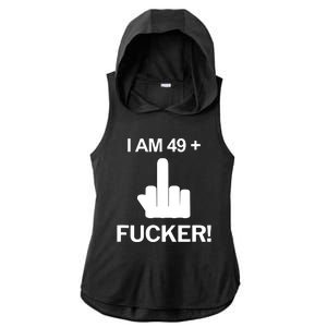 I Am 49 Plus Middle Finger Funny 50th Birthday Ladies PosiCharge Tri-Blend Wicking Draft Hoodie Tank