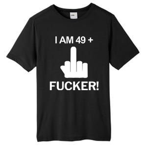 I Am 49 Plus Middle Finger Funny 50th Birthday Tall Fusion ChromaSoft Performance T-Shirt