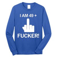 I Am 49 Plus Middle Finger Funny 50th Birthday Long Sleeve Shirt