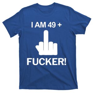 I Am 49 Plus Middle Finger Funny 50th Birthday T-Shirt