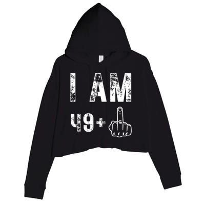 I Am 49 Plus Middle Finger 50th Birthday Crop Fleece Hoodie