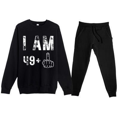 I Am 49 Plus Middle Finger 50th Birthday Premium Crewneck Sweatsuit Set