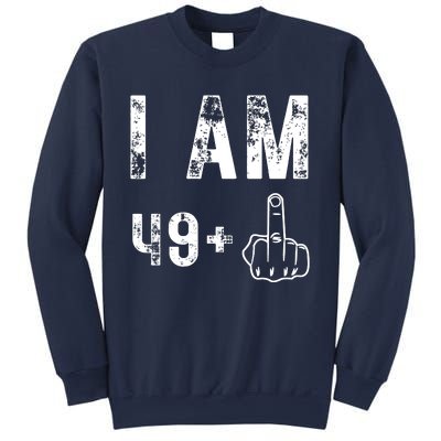 I Am 49 Plus Middle Finger 50th Birthday Sweatshirt