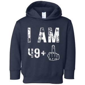 I Am 49 Plus Middle Finger 50th Birthday Toddler Hoodie