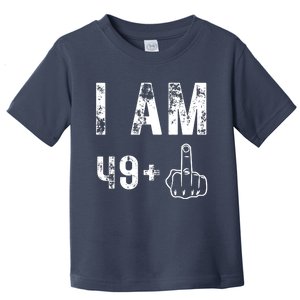 I Am 49 Plus Middle Finger 50th Birthday Toddler T-Shirt