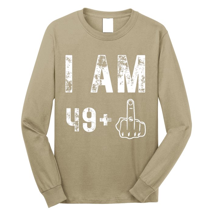 I Am 49 Plus Middle Finger 50th Birthday Long Sleeve Shirt