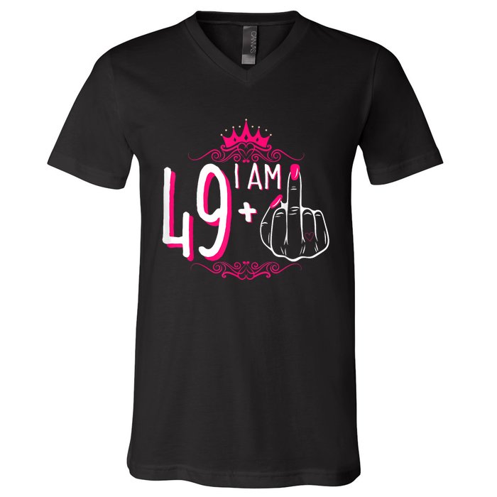 I Am 49 Plus 1 Middle Finger 49th Women Birthday Funny V-Neck T-Shirt