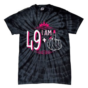 I Am 49 Plus 1 Middle Finger 49th Women Birthday Funny Tie-Dye T-Shirt