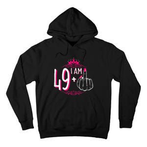 I Am 49 Plus 1 Middle Finger 49th Women Birthday Funny Tall Hoodie