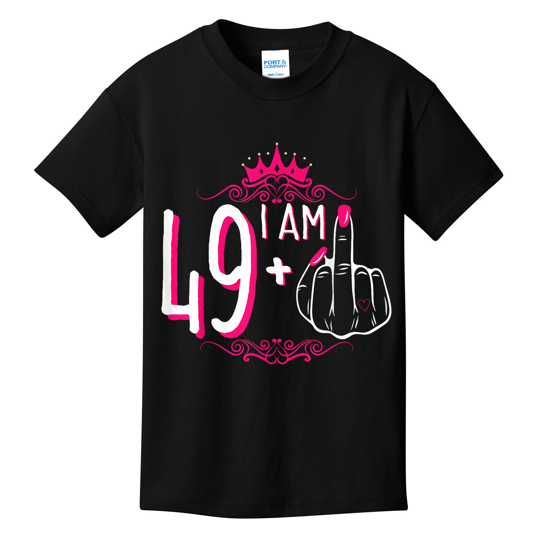 I Am 49 Plus 1 Middle Finger 49th Women Birthday Funny Kids T-Shirt