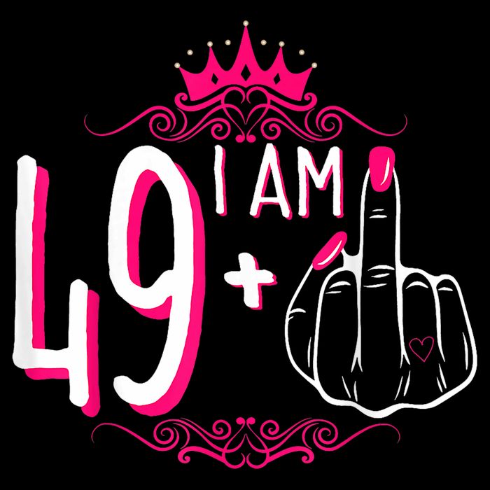 I Am 49 Plus 1 Middle Finger 49th Women Birthday Funny Kids T-Shirt