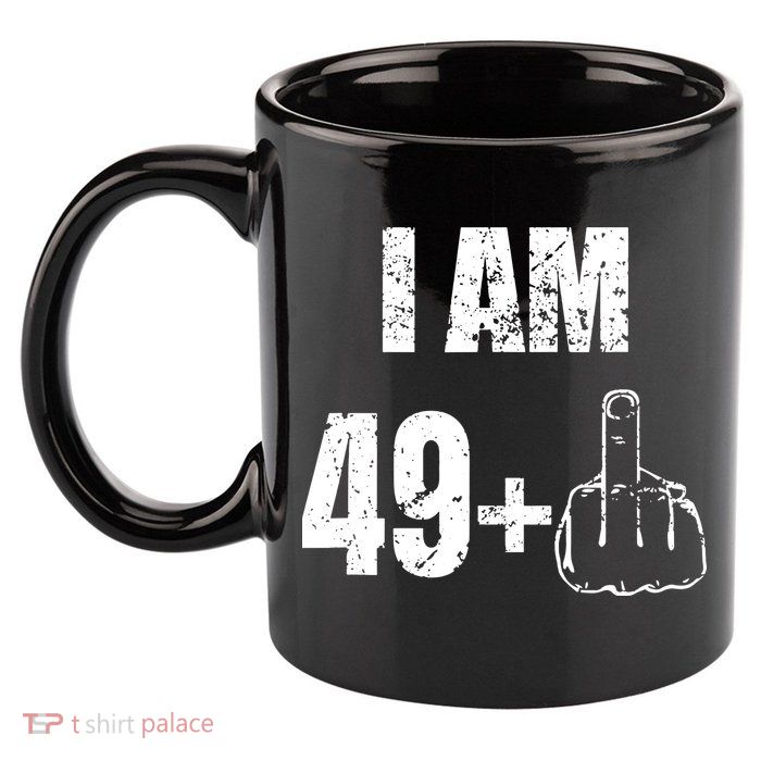 I Am 50 49 Plus One 11oz C Handle Ceramic Mug