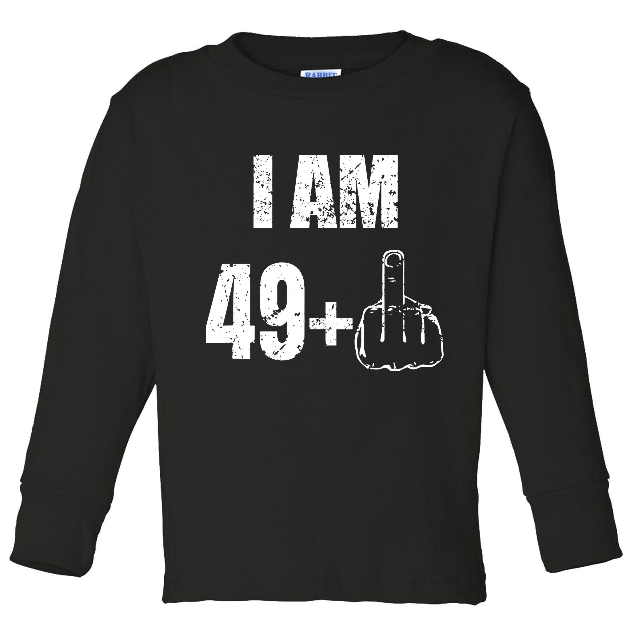 I Am 50 49 Plus One Toddler Long Sleeve Shirt