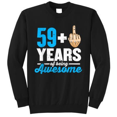 I am 59 plus 1 middle finger for a 60th Birthday Sweatshirt