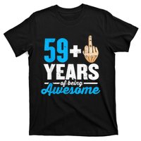 I am 59 plus 1 middle finger for a 60th Birthday T-Shirt