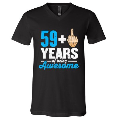 I am 59 plus 1 middle finger for a 60th Birthday V-Neck T-Shirt