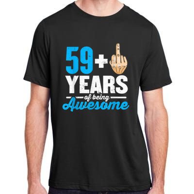 I am 59 plus 1 middle finger for a 60th Birthday Adult ChromaSoft Performance T-Shirt