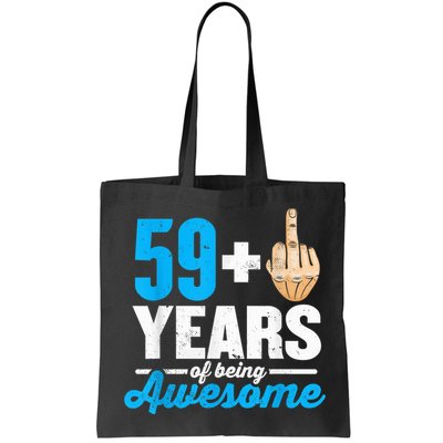 I am 59 plus 1 middle finger for a 60th Birthday Bag