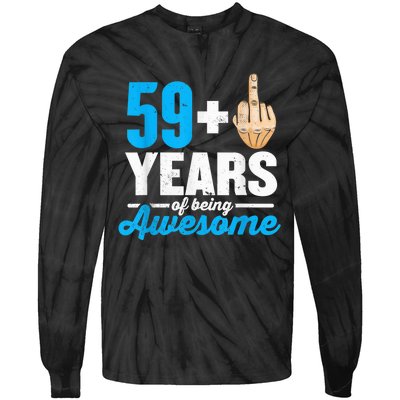 I am 59 plus 1 middle finger for a 60th Birthday Tie-Dye Long Sleeve Shirt