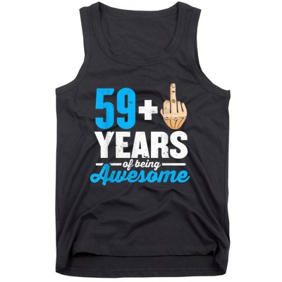 I am 59 plus 1 middle finger for a 60th Birthday Tank Top