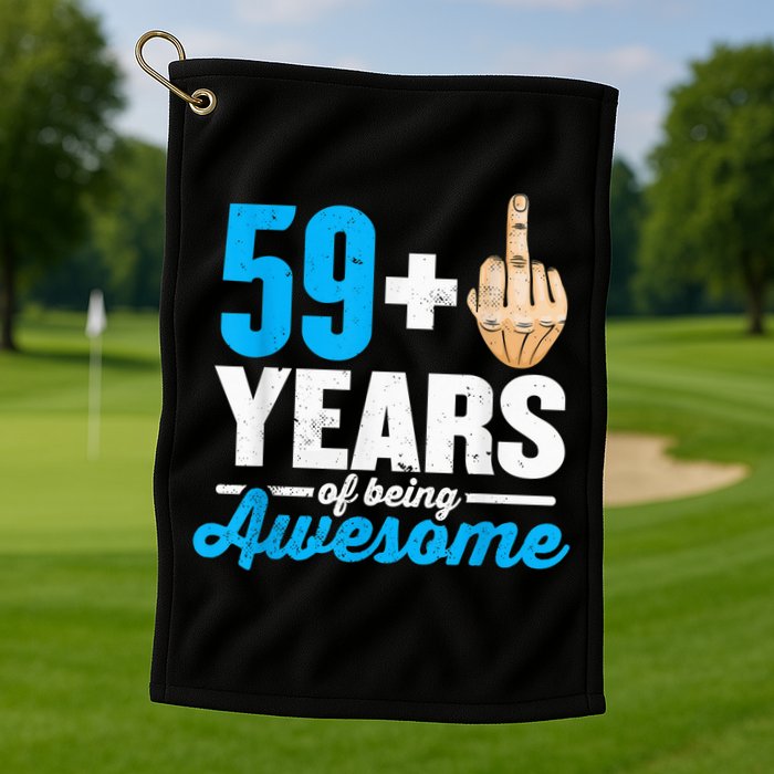 I am 59 plus 1 middle finger for a 60th Birthday Golf Towel