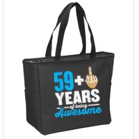 I am 59 plus 1 middle finger for a 60th Birthday Zip Tote Bag
