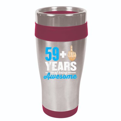 I am 59 plus 1 middle finger for a 60th Birthday 16oz Travel Tumbler