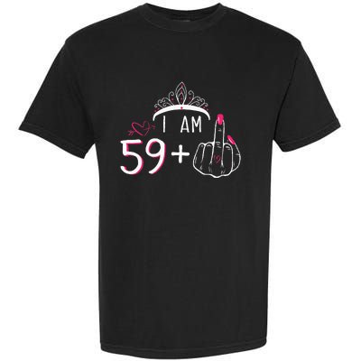 I Am 59 Plus 1 Middle Finger 60th Birthday Garment-Dyed Heavyweight T-Shirt