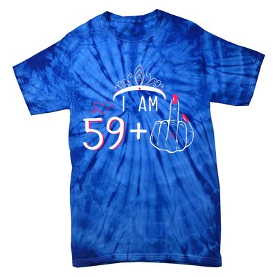 I Am 59 Plus 1 Middle Finger 60th Birthday Tie-Dye T-Shirt