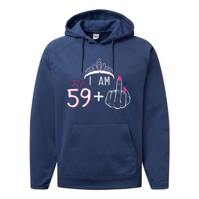 I Am 59 Plus 1 Middle Finger 60th Birthday Performance Fleece Hoodie