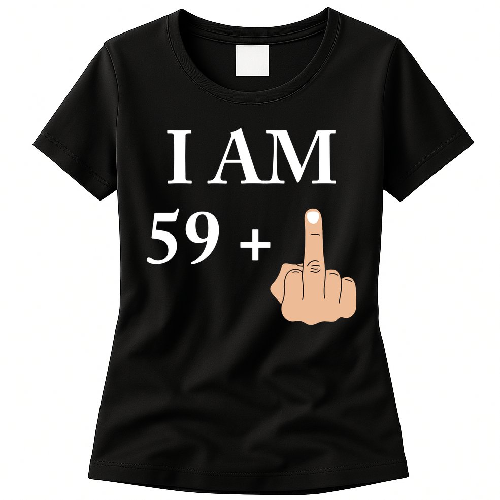 I Am 59 Plus 1 Funny 60th Birthday 1958 1959 Womens T-Shirt