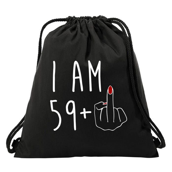 I Am 59 Plus Middle Finger Funny 60th Birthday Drawstring Bag