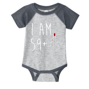 I Am 59 Plus Middle Finger Funny 60th Birthday Infant Baby Jersey Bodysuit