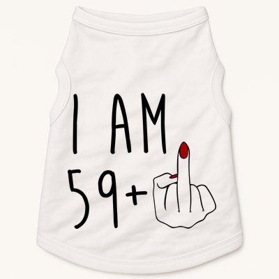 I Am 59 Plus Middle Finger Funny 60th Birthday Doggie Tank